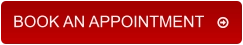 BOOK AN APPOINTMENT   