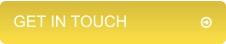 GET IN TOUCH	          