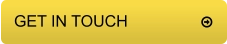 GET IN TOUCH	          